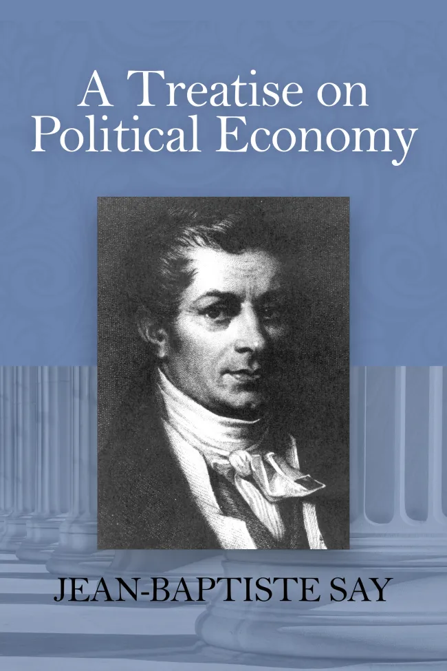 Treatise on Political Economy by J. B. Say